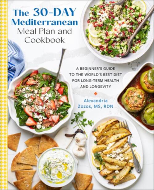 The 30-Day Mediterranean Meal Plan and Cookbook
