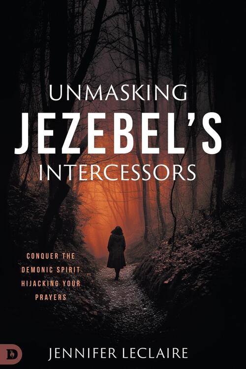 Unmasking Jezebel's Intercessors