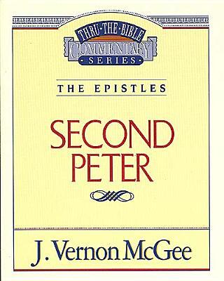 Thru the Bible Vol. 55: The Epistles (2 Peter): 55