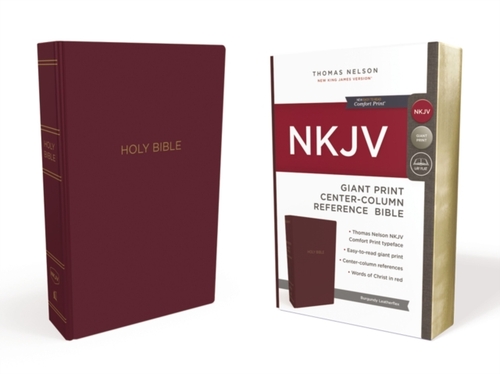 NKJV Holy Bible, Giant Print Center-Column Reference Bible, Burgundy Leather-look, 72,000+ Cross References, Red Letter, Comfort Print: New King James Version