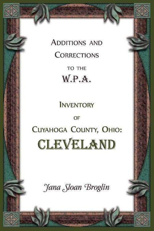 Additions and Corrections to the W.P.A. Inventory of Cuyahoga County, Ohio
