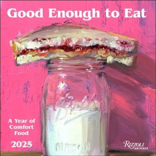 Good Enough to Eat 2025 Wall Calendar