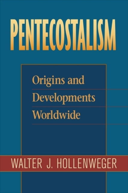 Pentecostalism - Origins and Developments Worldwide