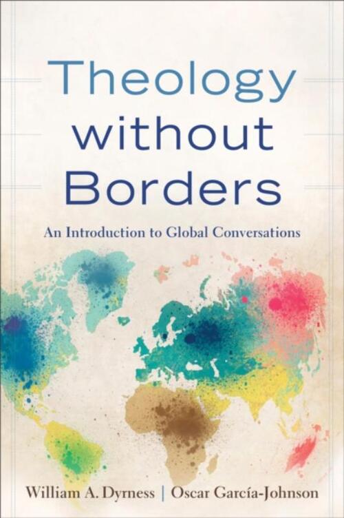 Theology without Borders – An Introduction to Global Conversations