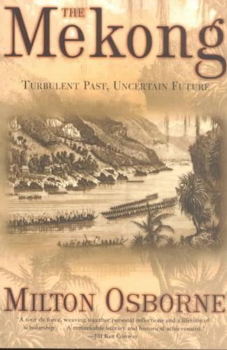 The Mekong: Turbulent Past, Uncertain Future