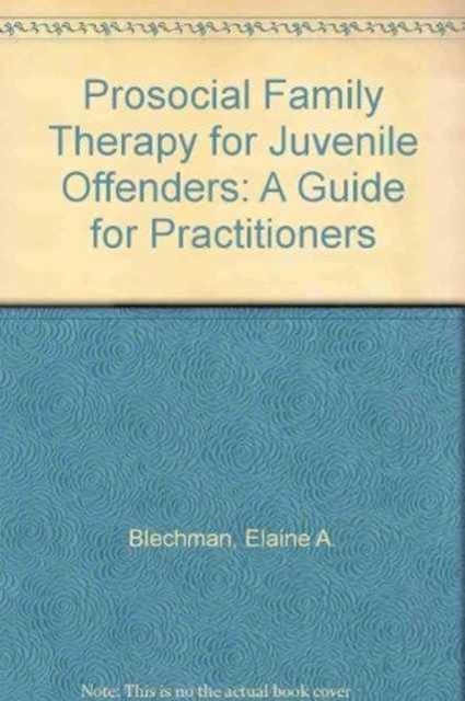 Prosocial Family Therapy for Juvenile Offenders