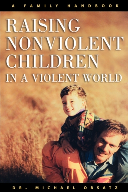 Raising Nonviolent Children in a Violent World