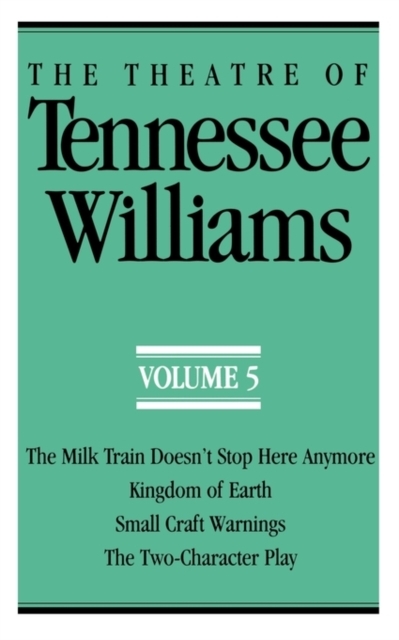 The Theatre of Tennessee Williams, Volume V