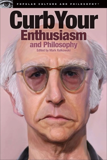 Curb Your Enthusiasm and Philosophy