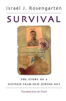 Survival: The Story of a Sixteen-Year Old Jewish Boy