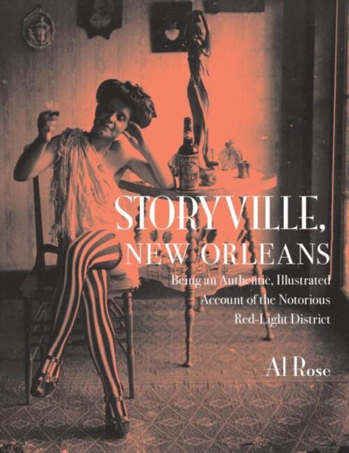 Storyville, New Orleans, Being an Authentic, Illustrated Account of the Notorious Red-Light District
