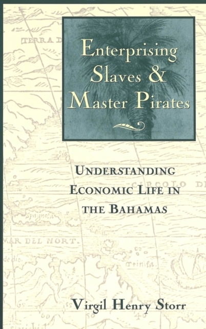 Enterprising Slaves and Master Pirates