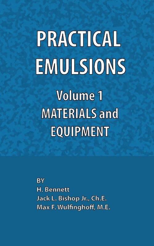 Practical Emulsions, Volume 1, Materials and Equipment