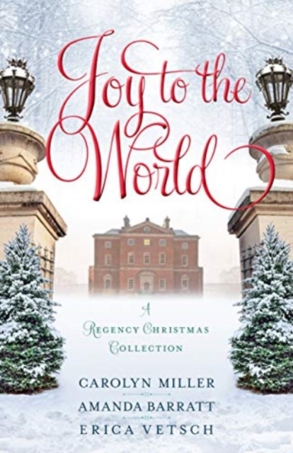 Joy to the World - A Regency Christmas Collection