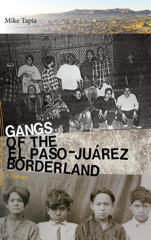 Gangs of the El Paso-Juarez Borderland