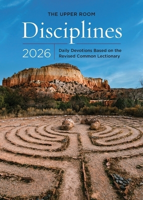 The Upper Room Disciplines 2026: Daily Devotions Based on the Revised Common Lectionary
