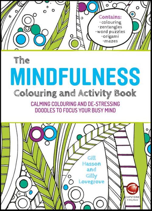 The Mindfulness Colouring and Activity Book