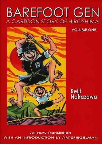 Barefoot Gen #1: A Cartoon Story Of Hiroshima