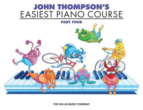 Thompson, J: John Thompson's Easiest Piano Course - Part 4 -