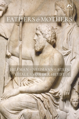 Fathers and Mothers: Five Papers on the Archetypal Background of Family Psychology