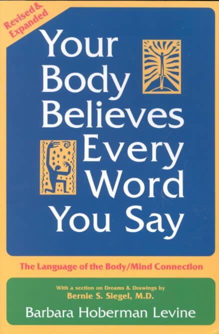 Your Body Believes Every Word You Say