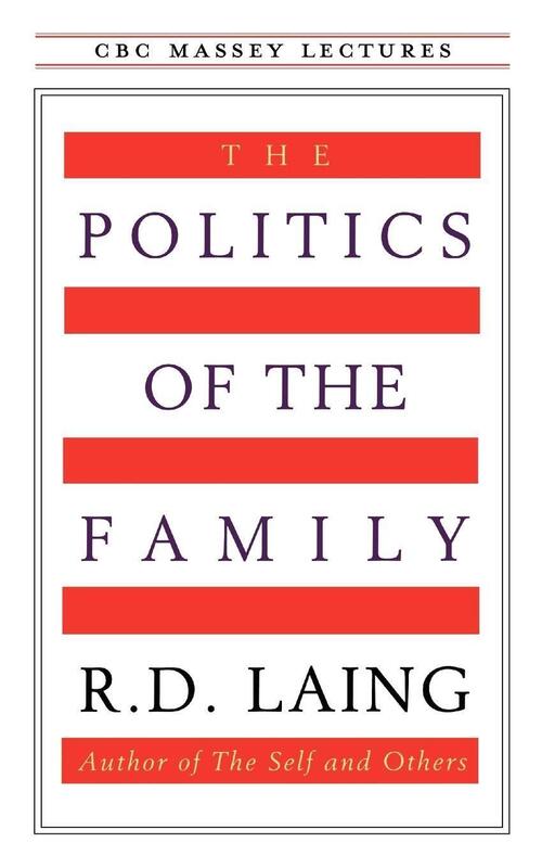 Laing, R: Politics of the Family