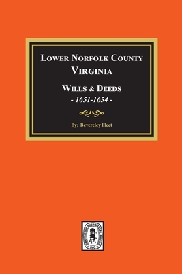 Lower Norfolk County, Virginia Wills and Deeds, 1651-1654