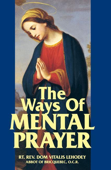 Lehodey, V: Ways of Mental Prayer