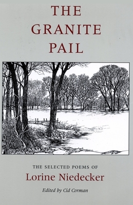 The Granite Pail: The Selected Poems of Lorine Niedecker