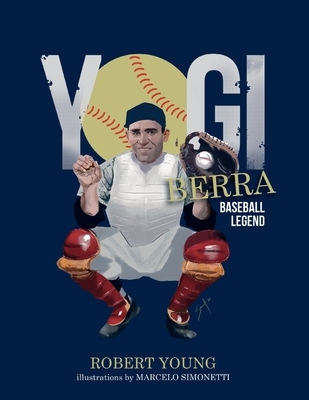 Yogi Berra: Baseball Legend