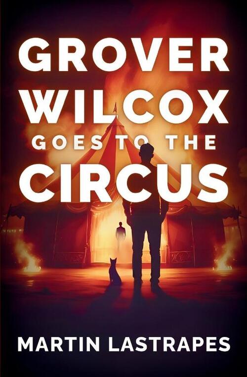 Grover Wilcox Goes to the Circus