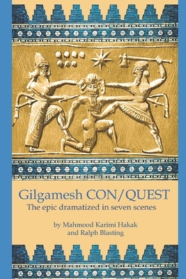 Gilgamesh CON/QUEST: The epic dramatized in seven scenes