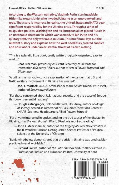 How the West Brought War to Ukraine