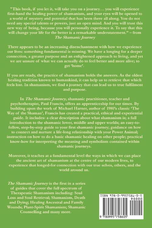 The Shamanic Journey: A Practical Guide to Therapeutic Shamanism