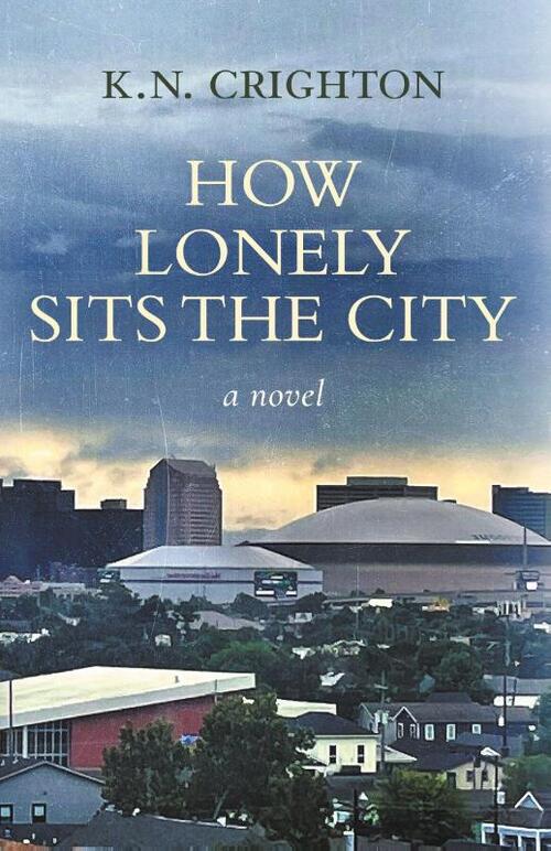 How Lonely Sits the City, a novel