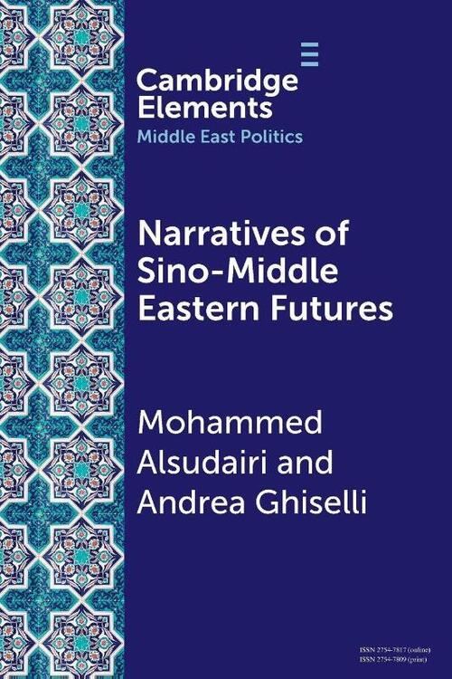 Narratives of Sino-Middle Eastern Futures