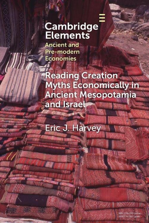 Reading Creation Myths Economically in Ancient Mesopotamia and Israel