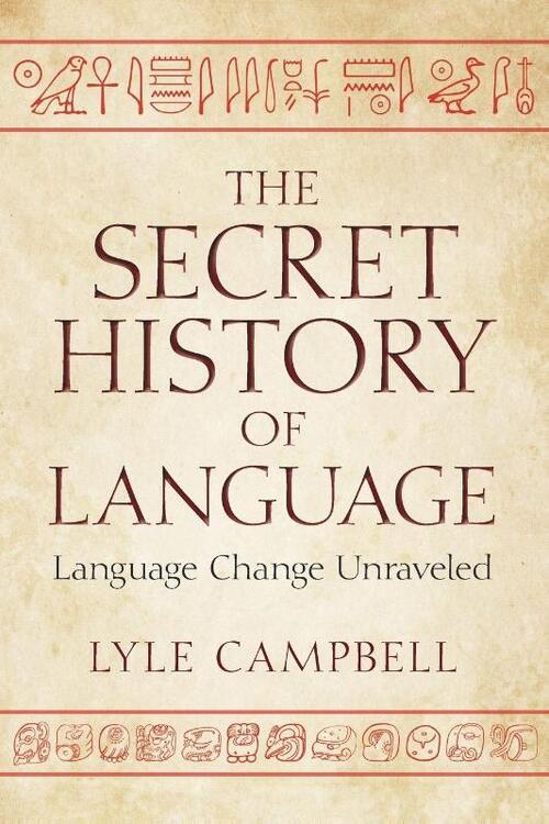 The Secret History of Language