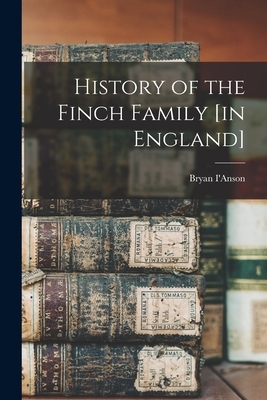 History of the Finch Family [in England]