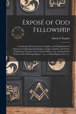 Expose of Odd Fellowship [microform]
