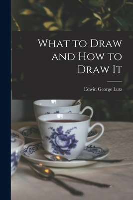 What to Draw and how to Draw It