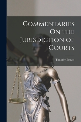 Commentaries On the Jurisdiction of Courts