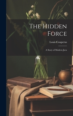 The Hidden Force: A Story of Modern Java