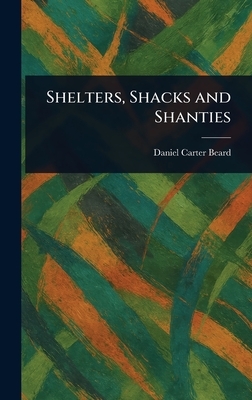 Shelters, Shacks and Shanties