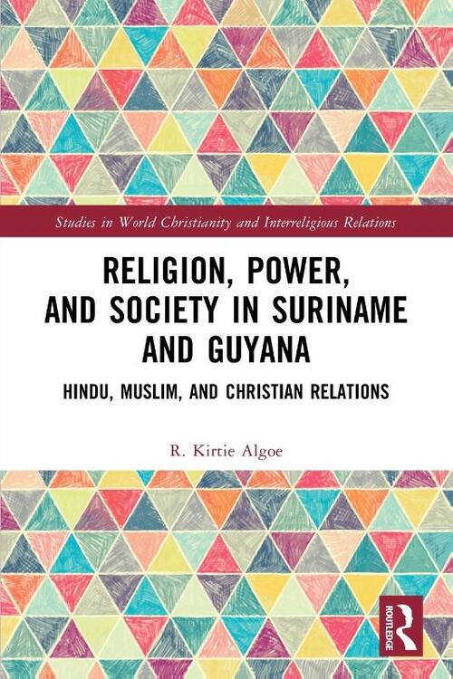 Religion, Power, and Society in Suriname and Guyana