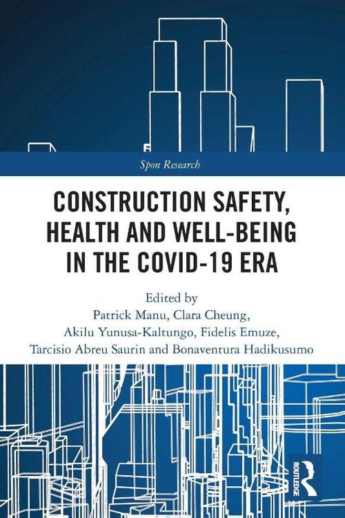 Construction Safety, Health and Well-being in the COVID-19 era