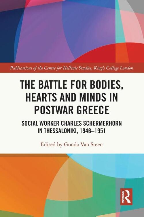 The Battle for Bodies, Hearts and Minds in Postwar Greece