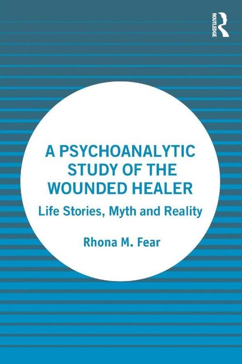 A Psychoanalytic Study of the Wounded Healer