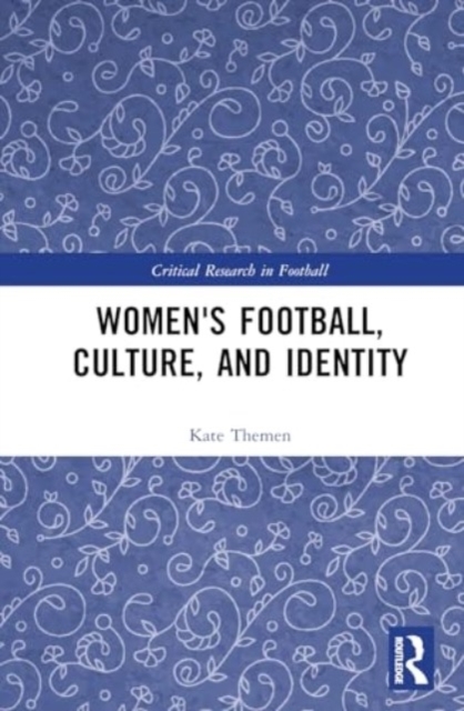 Women's Football, Culture, and Identity