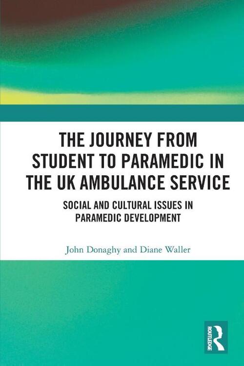 The Journey from Student to Paramedic in the UK Ambulance Service